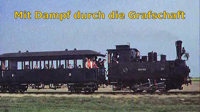 Bahnnostalgie: Mit Dampf durch die Grafschaft