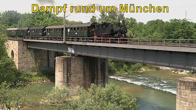 Bahnnostalgie: Mit Dampf rund um München